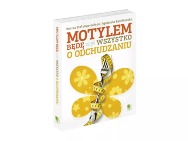 Motylem będę, czyli wszystko o odchudzaniu